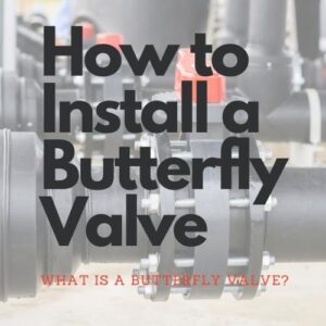 Valve วาล์ว How to Install a Butterfly Valve